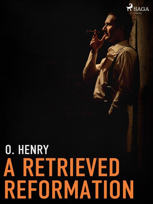 Titeldetaljer för A Retrieved Reformation av O. Henry - Tillgänglig